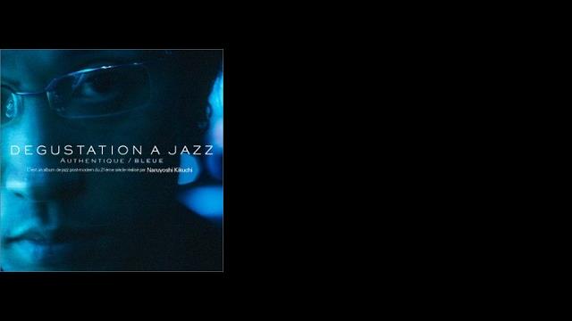 DEGUSTATION A JAZZ　AUTHENTIQUE/BLEUE