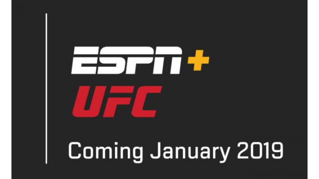 UFC on ESPN+始まる：ストリーミングのビッグディールはUFCをどう変えるか■MMA Unleashed