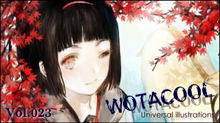 ユニバーサルイラストレーションズ「WOTACOOL」 Vol.023 覚醒 @China
