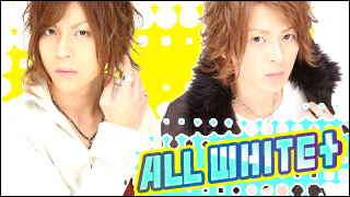 ALL WHITE★1/18生放送『ALL WHITE+』放送終了☆