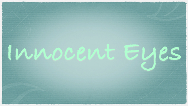『Innocent Eyes』 40〜時を超える物語（２）