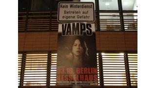 【やまちゃんねる通信vol.004】『VAMPSおっかけ in ベルリン＆ちょっとだけロンドン』秘蔵写真集