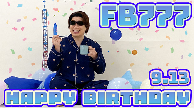 HappyBirthday FB777！！！！