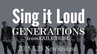 【音楽│邦楽】　『GENERATIONS from EXILE TRIBE／Sing it Loud』2015年1作目は「警部補・杉山真太郎～吉祥寺署事件ファイル」ドラマ主題歌！