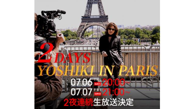 X JAPAN WORLD TOUR WE ARE X日本ツアー直前SP・映画『We Are X』パリより生中継〜YOSHIKI IN PARIS 2 DAYS〜
