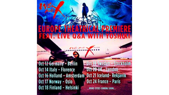 EUROPE THEATRICAL PREMIERE - FEAT.LIVE Q&A WITH YOSHIKI 中継決定！