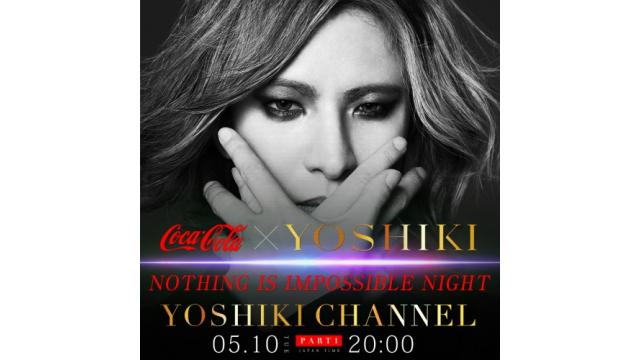 5/10(Tue) 20:00~ YOSHIKI & Coca-Cola「NOTHING IS IMPOSSIBLE NIGHT」にEXITとNovelbrightの出演が決定​！