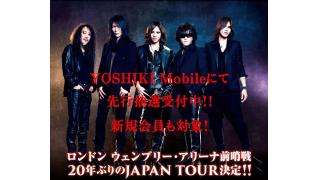 X JAPAN　「JAPAN　TOUR」　YOSHIKI　グリーティング決定！！