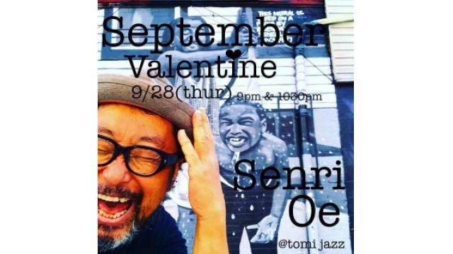 September Valentine/ Senri Oe ＠Tomi Jazz