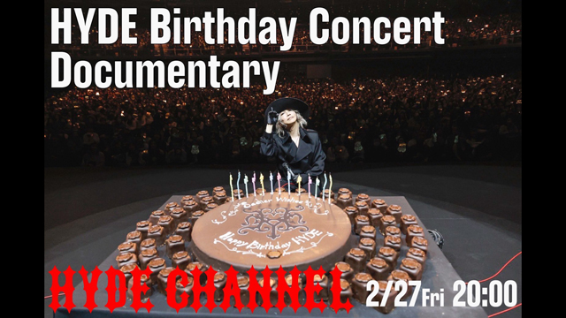 【2/27(金)20:00〜放送】HYDE BIRTHDAY Concert Documentary