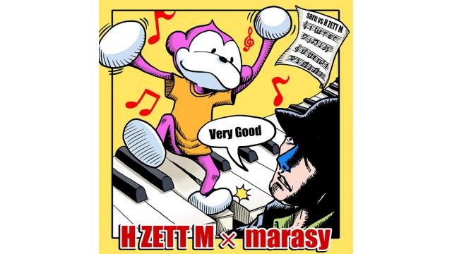 「Very Good / saru vs H ZETT M」 H ZETT M×marasy
