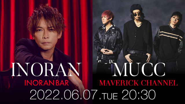 【6/7(火)20:30〜生放送】INORAN×MUCC 25th Anniversary Collaboration SP