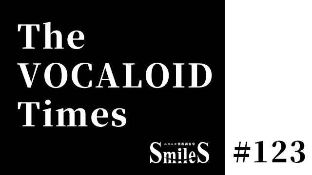 The VOCALOID Times #123