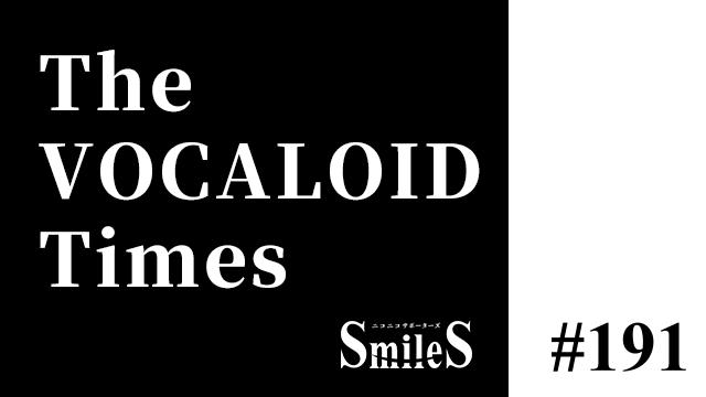 The VOCALOID Times #191