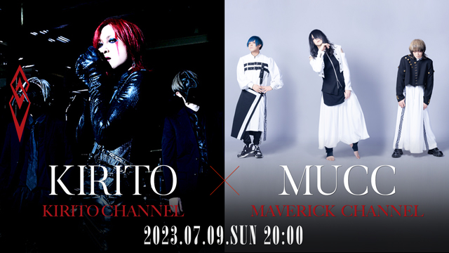 【7/9(日)20:00〜生放送】KIRITO CHANNEL Vol.18 - KIRITO x MUCC Special Talk