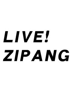 LIVE！ZIPANGニュース