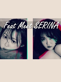 Feat Meet SERINA