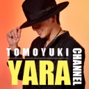 TOMOYUKI YARA CHANNEL