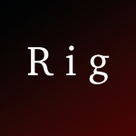 Rig【リグ】