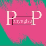 ぽにゃぎすP