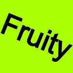 Fruity