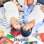 stupid(弁梦+カオル)