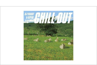 DJ Yogurt & Koyas　Chill Out / チル・アウト